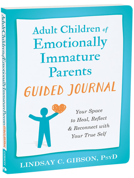 Title details for Adult Children of Emotionally Immature Parents Guided Journal by Lindsay C. Gibson - Wait list